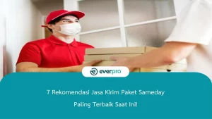 7 Rekomendasi Jasa Kirim Paket Sameday Paling Terbaik Saat Ini!