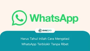 cara mengatasi wa terblokir