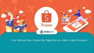 cara optimasi iklan shopee