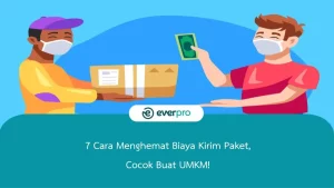 7 Cara Menghemat Biaya Kirim Paket, Cocok Buat UMKM!