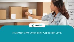 manfaat crm untuk bisnis