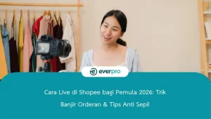 Cara Live di Shopee bagi Pemula 2026: Trik Banjir Orderan & Tips Anti Sepi!