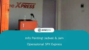 Info Penting! Jadwal & Jam Operasional SPX Express